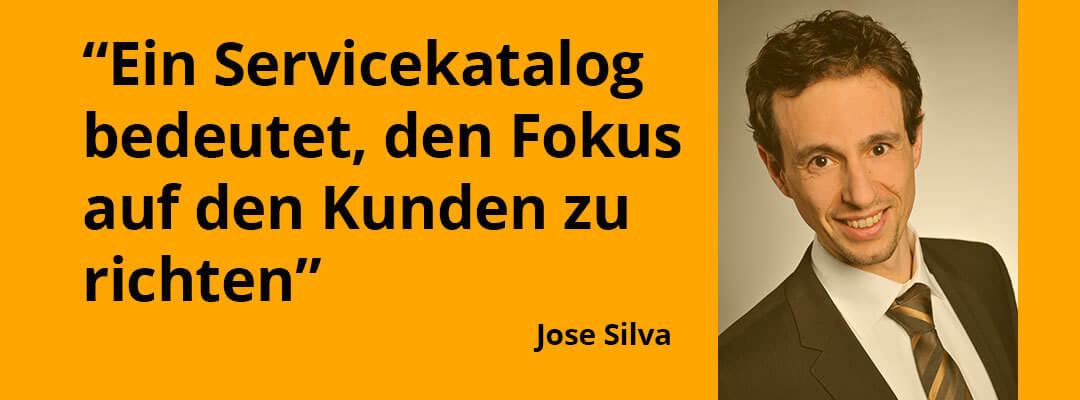Wie Jose Silva erfolgreich einen IT-Servicekatalog aufbaut